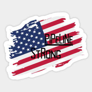 Pipeline Strong Distressed American Flag Sticker